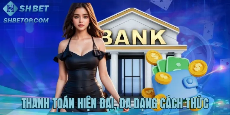 Tính năng thanh toán hiện đại, tối ưu hoá về thời gian
