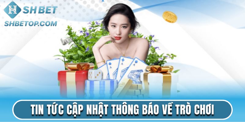 Trang tin tức Shbet cập nhật thông báo về trò chơi