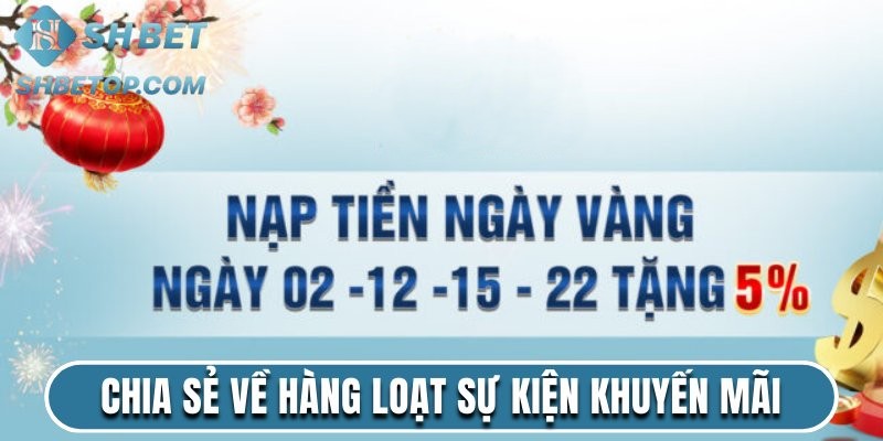 Chia sẻ về hàng loạt sự kiện khuyến mãi