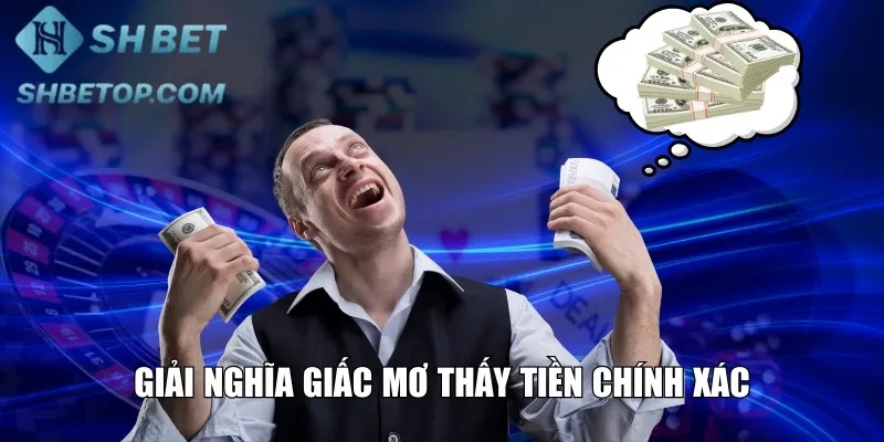 Giải nghĩa giấc mơ thấy tiền chính xác