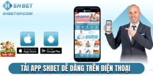 Tải App Shbet Dễ Dàng Trên Điện Thoại Android & IOS 2025